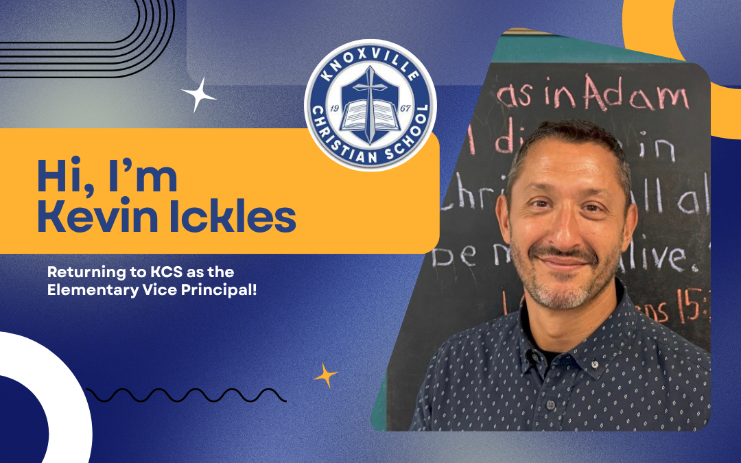 Welcome Home: Kevin Ickles Returns to Knoxville Christian School as Elementary Vice Principal